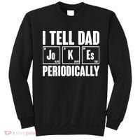 Funny I Tell Dad Jokes Periodically Father's Day Sweatshirt thumb 0