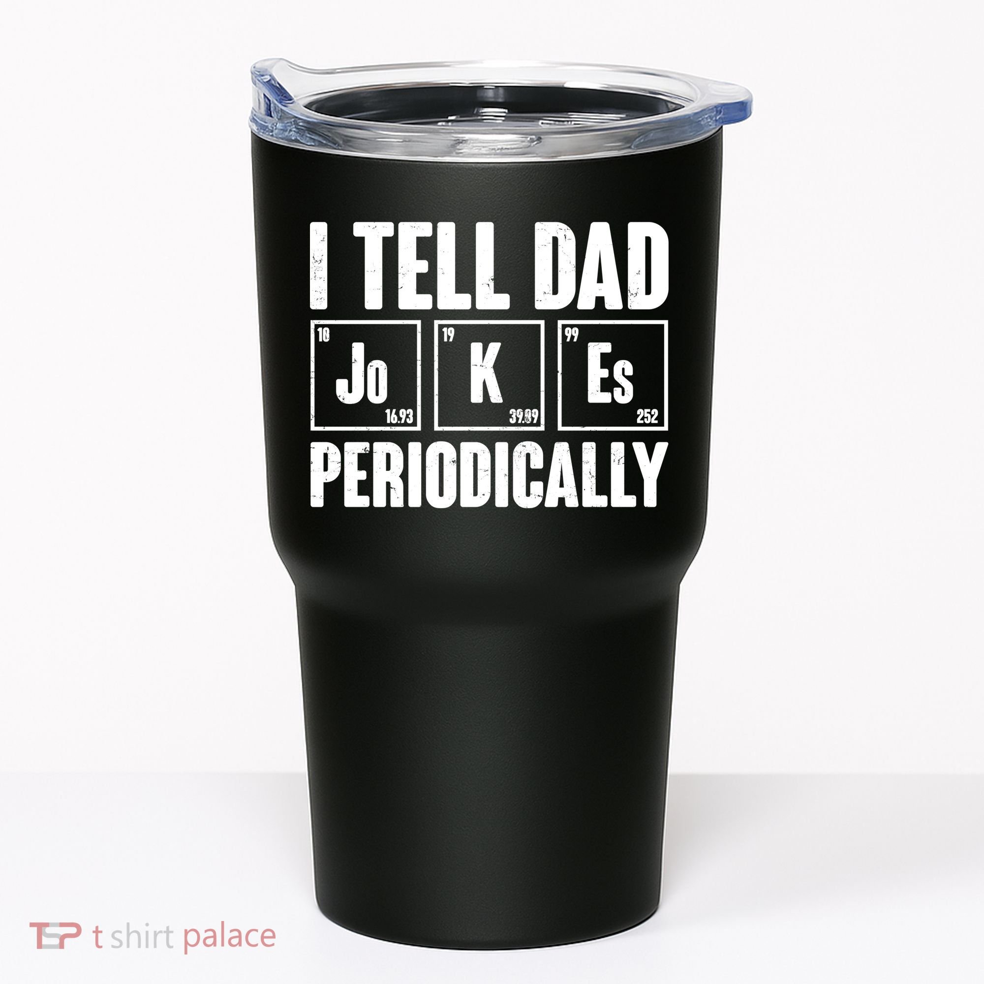 Funny I Tell Dad Jokes Periodically Father's Day Tumbler