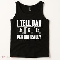 Funny I Tell Dad Jokes Periodically Father's Day Tank Top thumb 2