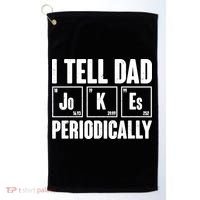 Funny I Tell Dad Jokes Periodically Father's Day Golf Towel thumb 0