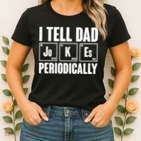 Funny I Tell Dad Jokes Periodically Father's Day Women's T-Shirt thumb 2