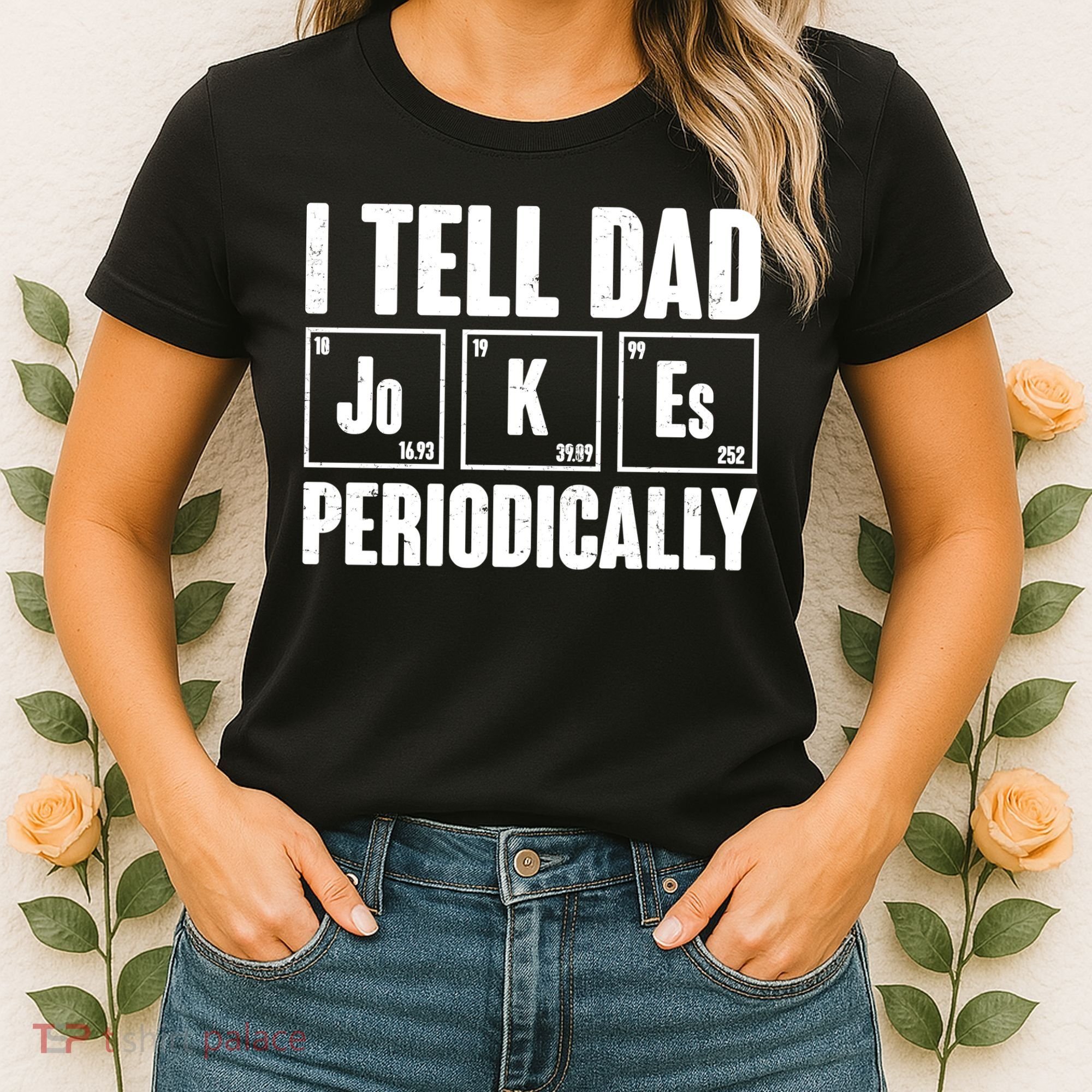 Funny I Tell Dad Jokes Periodically Father's Day Women's T-Shirt