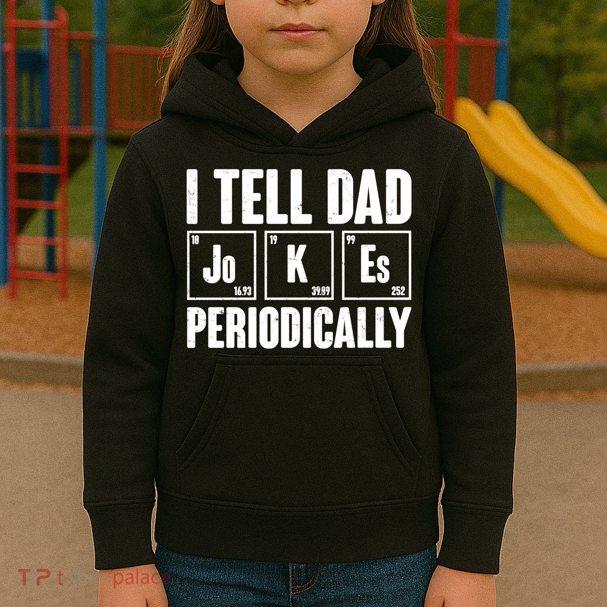 Funny I Tell Dad Jokes Periodically Father's Day Kids Hoodie