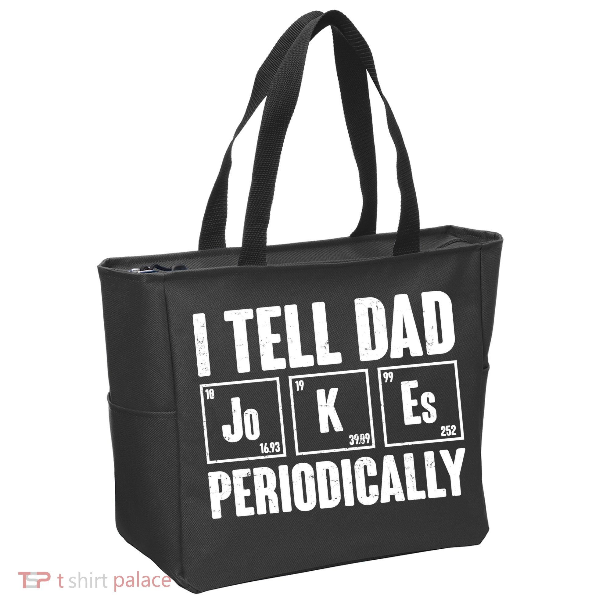 Funny I Tell Dad Jokes Periodically Father's Day Tote Bag