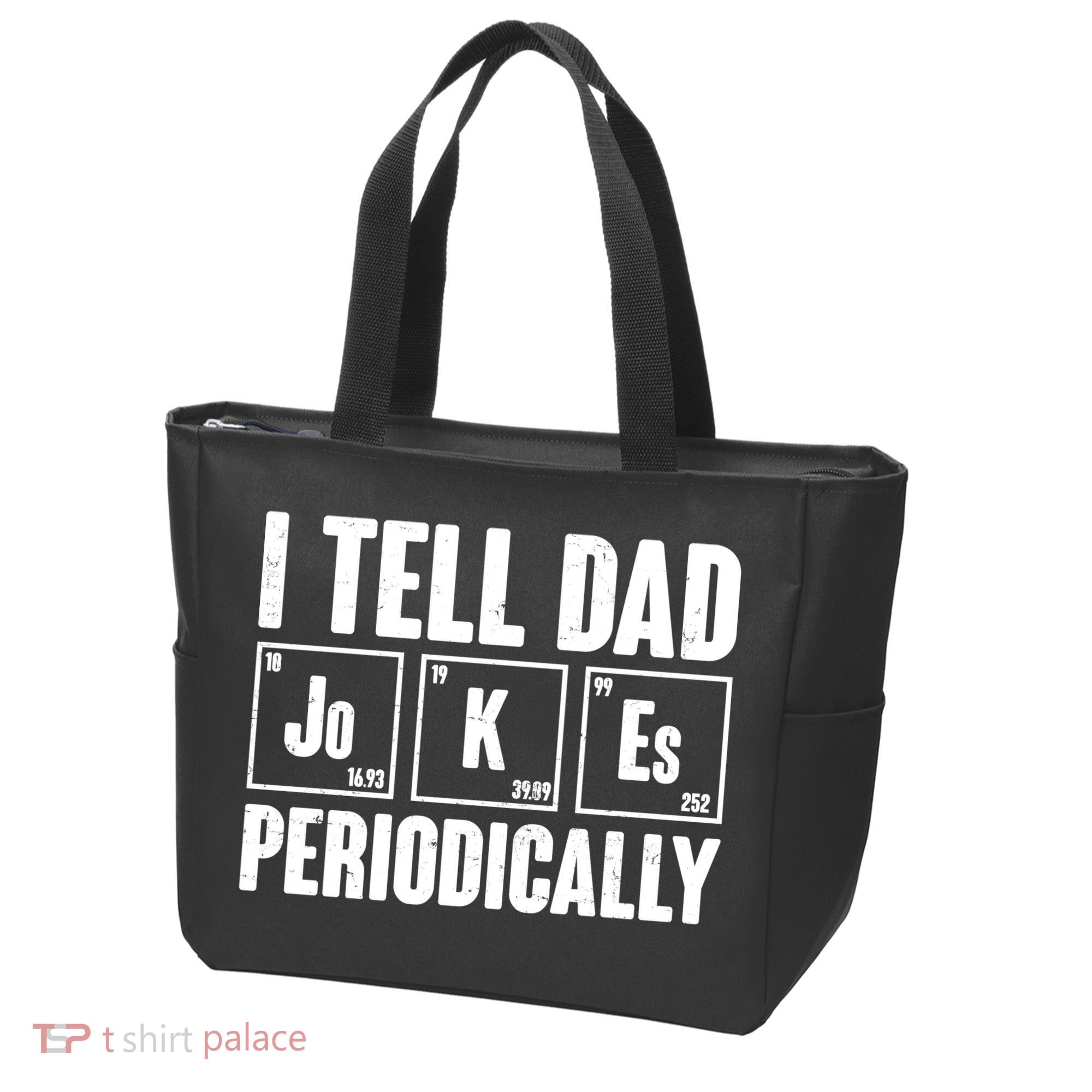 Funny I Tell Dad Jokes Periodically Father's Day Tote Bag