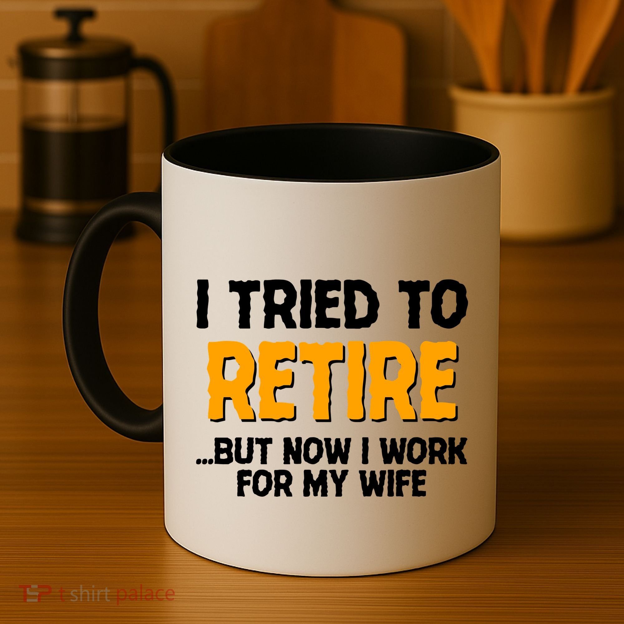 Funny I Tried to Retire But Now I Work For My Wife Coffee Mug