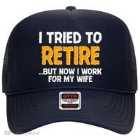 Funny I Tried to Retire But Now I Work For My Wife Hat thumb 0
