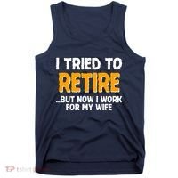 Funny I Tried to Retire But Now I Work For My Wife Tank Top thumb 0