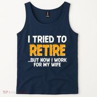 Funny I Tried to Retire But Now I Work For My Wife Tank Top thumb 2