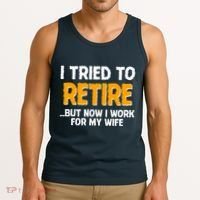 Funny I Tried to Retire But Now I Work For My Wife Tank Top thumb 3