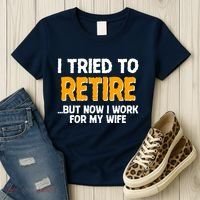 Funny I Tried to Retire But Now I Work For My Wife Women's T-Shirt thumb 3