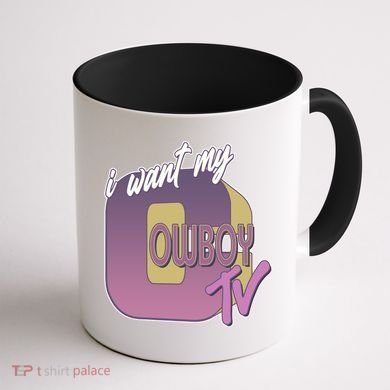 Funny I Want My Cowboy TV Coffee Mug back