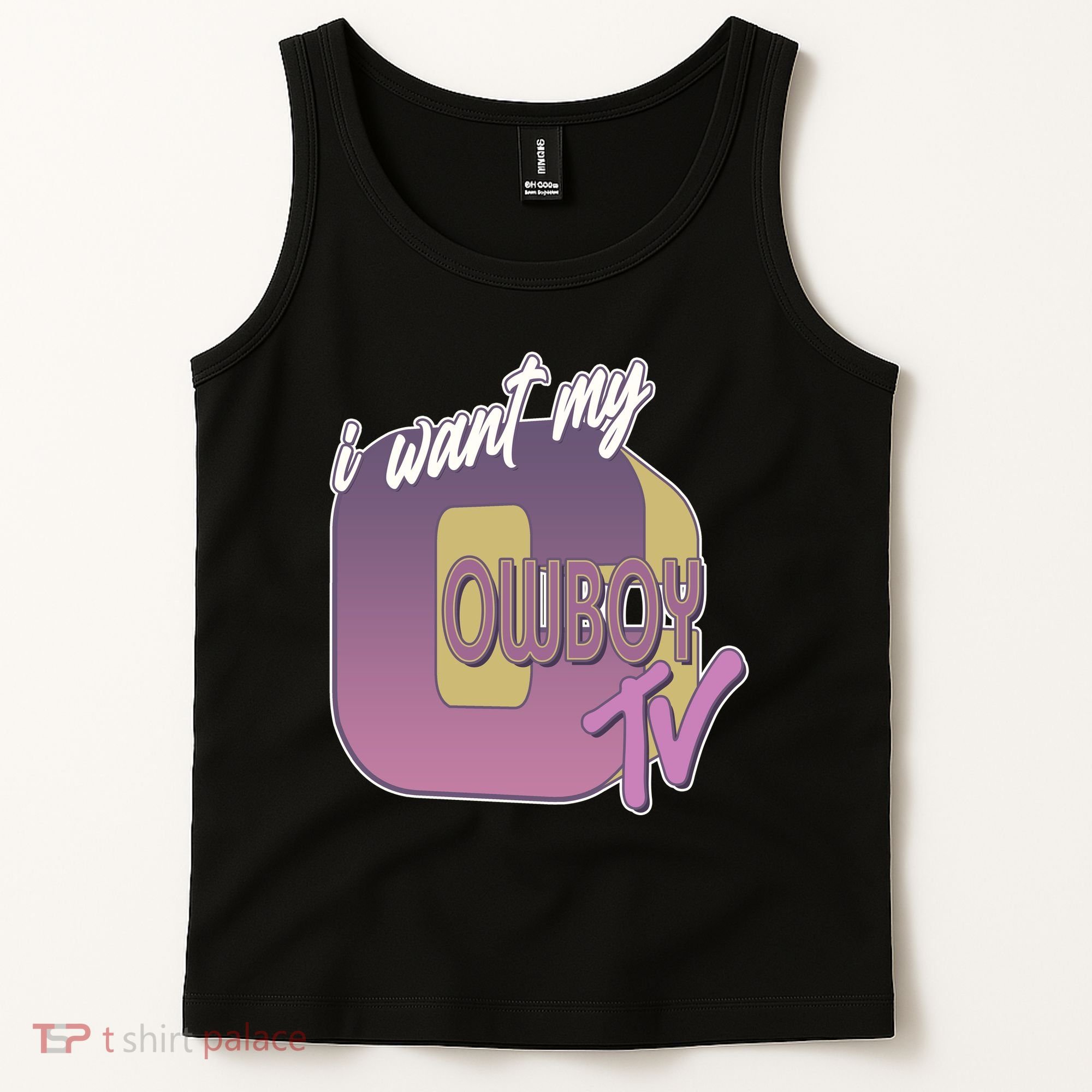 Funny I Want My Cowboy TV Tank Top