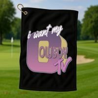 Funny I Want My Cowboy TV Golf Towel thumb 1