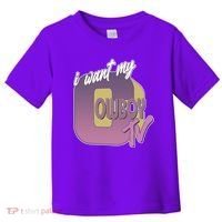 Funny I Want My Cowboy TV Toddler T-Shirt thumb 0