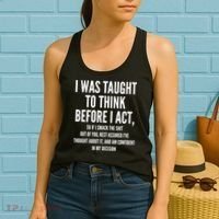 Funny I Was Taught To Think Before I Act Women's Tank Top thumb 2