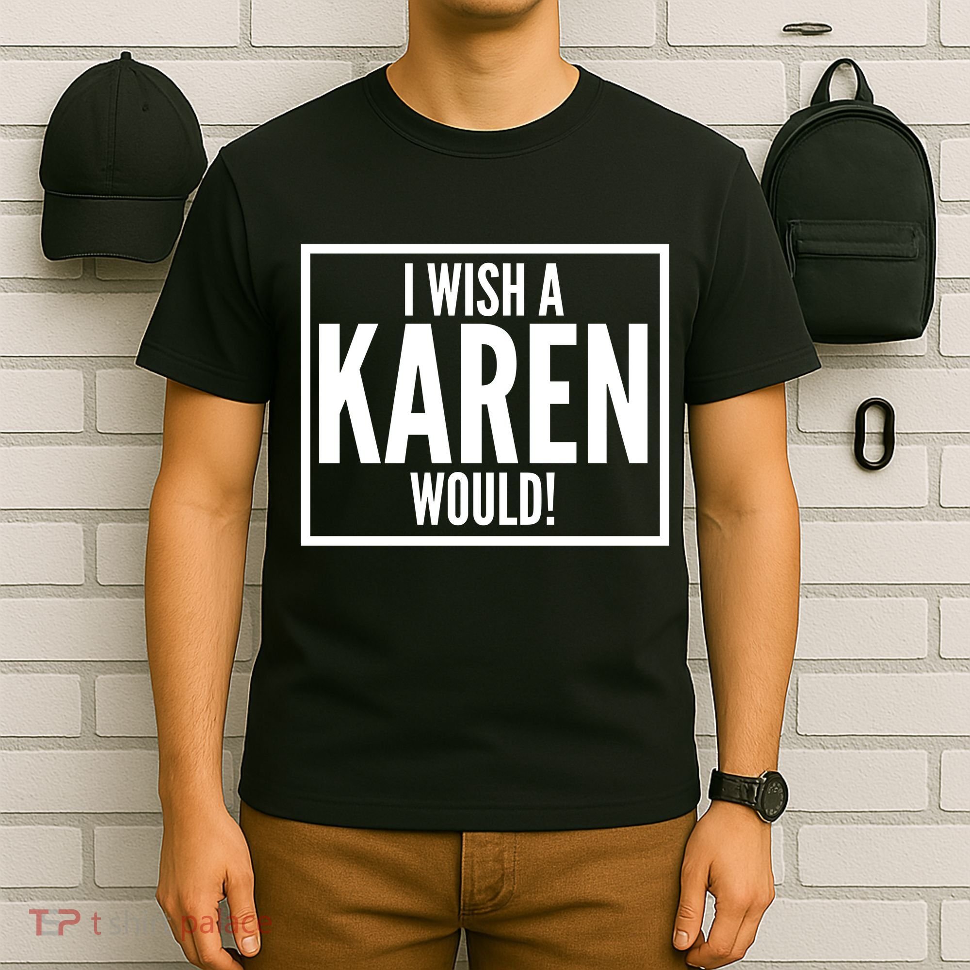 Funny I Wish A Karen Would Meme T-Shirt