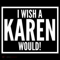 Funny I Wish A Karen Would Meme Ornament thumb 1