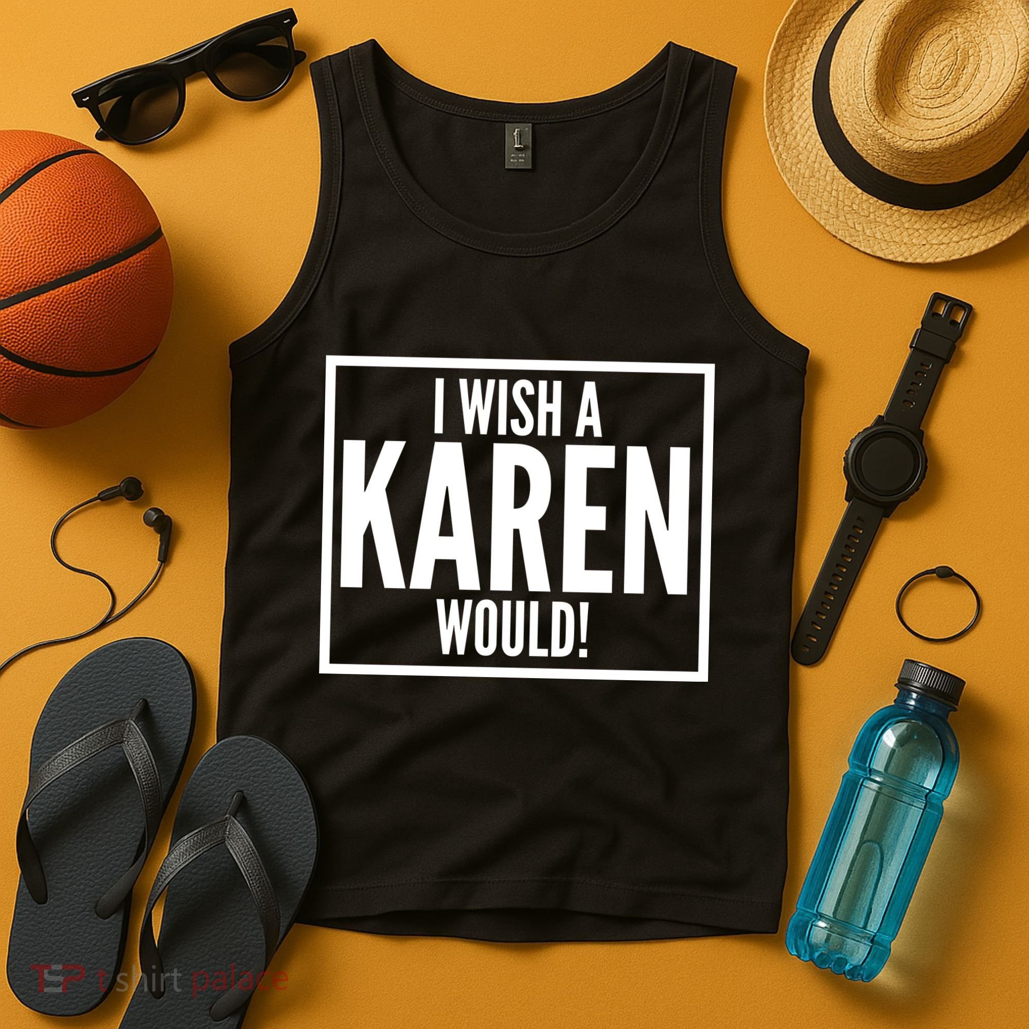Funny I Wish A Karen Would Meme Tank Top