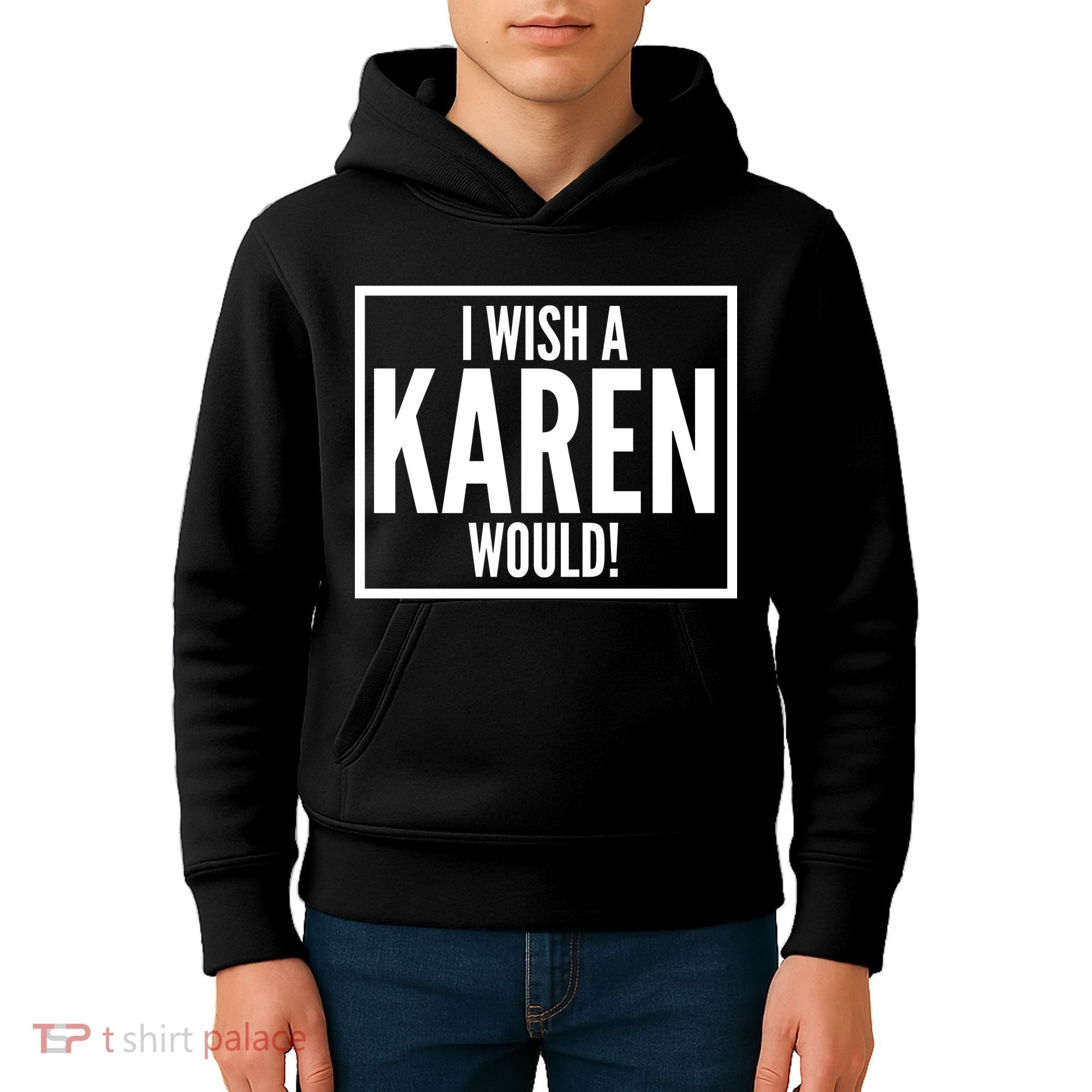 Funny I Wish A Karen Would Meme Kids Hoodie