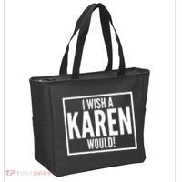 Funny I Wish A Karen Would Meme Tote Bag thumb 2