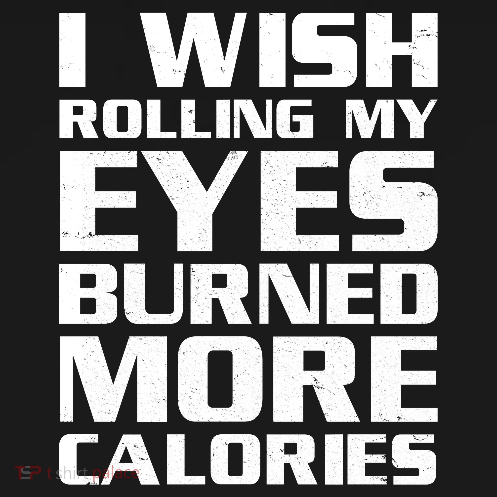 Funny I Wish Rolling My Eyes Burned More Calories Mousepad