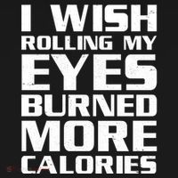 Funny I Wish Rolling My Eyes Burned More Calories Ornament thumb 1