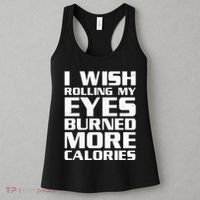 Funny I Wish Rolling My Eyes Burned More Calories Women's Tank Top thumb 3
