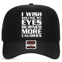 Funny I Wish Rolling My Eyes Burned More Calories Hat thumb 0