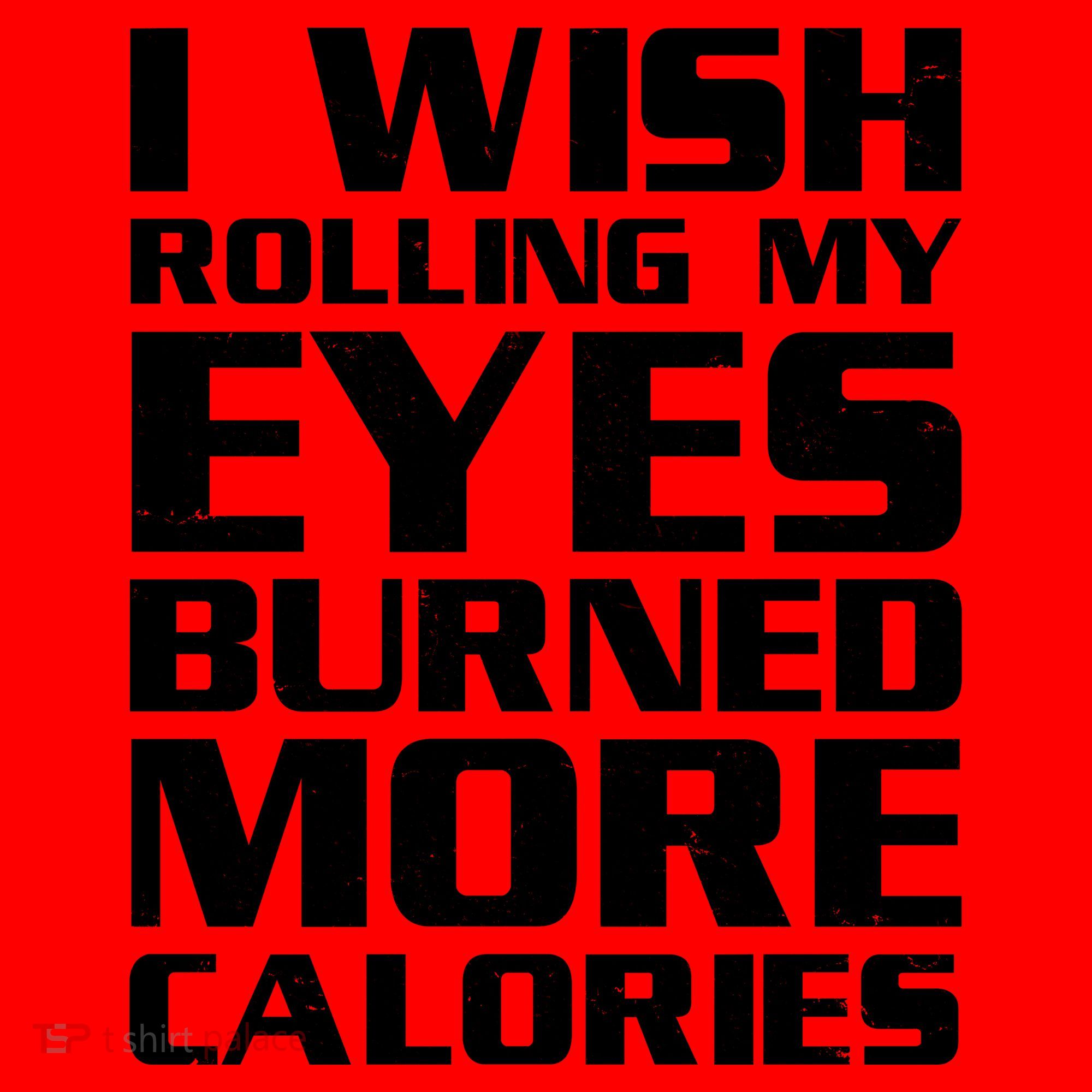 Funny I Wish Rolling My Eyes Burned More Calories Santa Hat