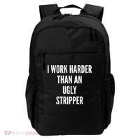 Funny I Work Harder Than An Ugly Stripper Backpack thumb 0