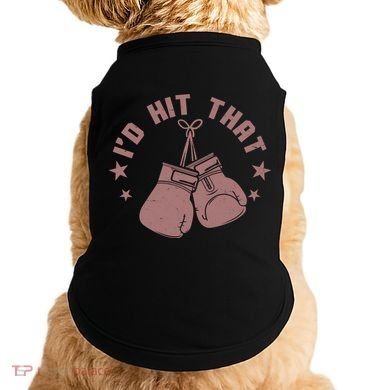Funny I'D Hit That Boxing Fan Doggie Tank