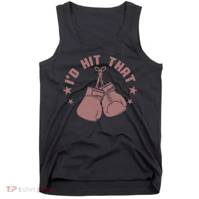 Funny I'D Hit That Boxing Fan Tank Top
