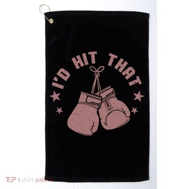 Funny I'D Hit That Boxing Fan Golf Towel