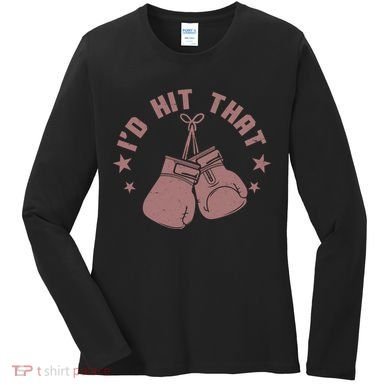 Funny I'D Hit That Boxing Fan Women's Long Sleeve Shirt