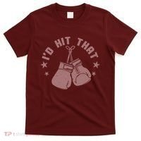 Funny I'D Hit That Boxing Fan T-Shirt thumb 0