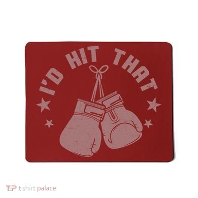 Funny I'D Hit That Boxing Fan Mousepad