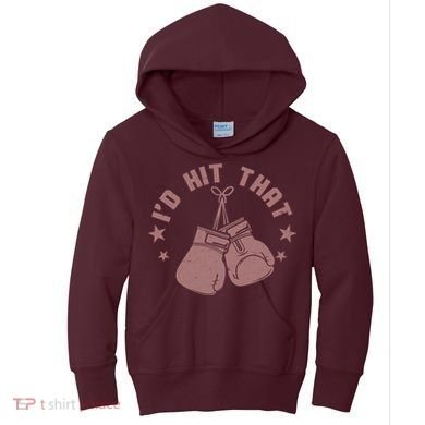 Funny I'D Hit That Boxing Fan Kids Hoodie