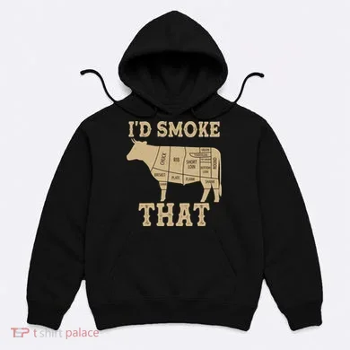Funny I'd Smoke That Cattle Meat Cuts Hoodie