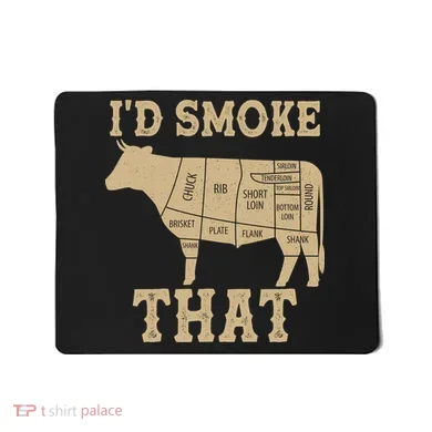 Funny I'd Smoke That Cattle Meat Cuts Mousepad
