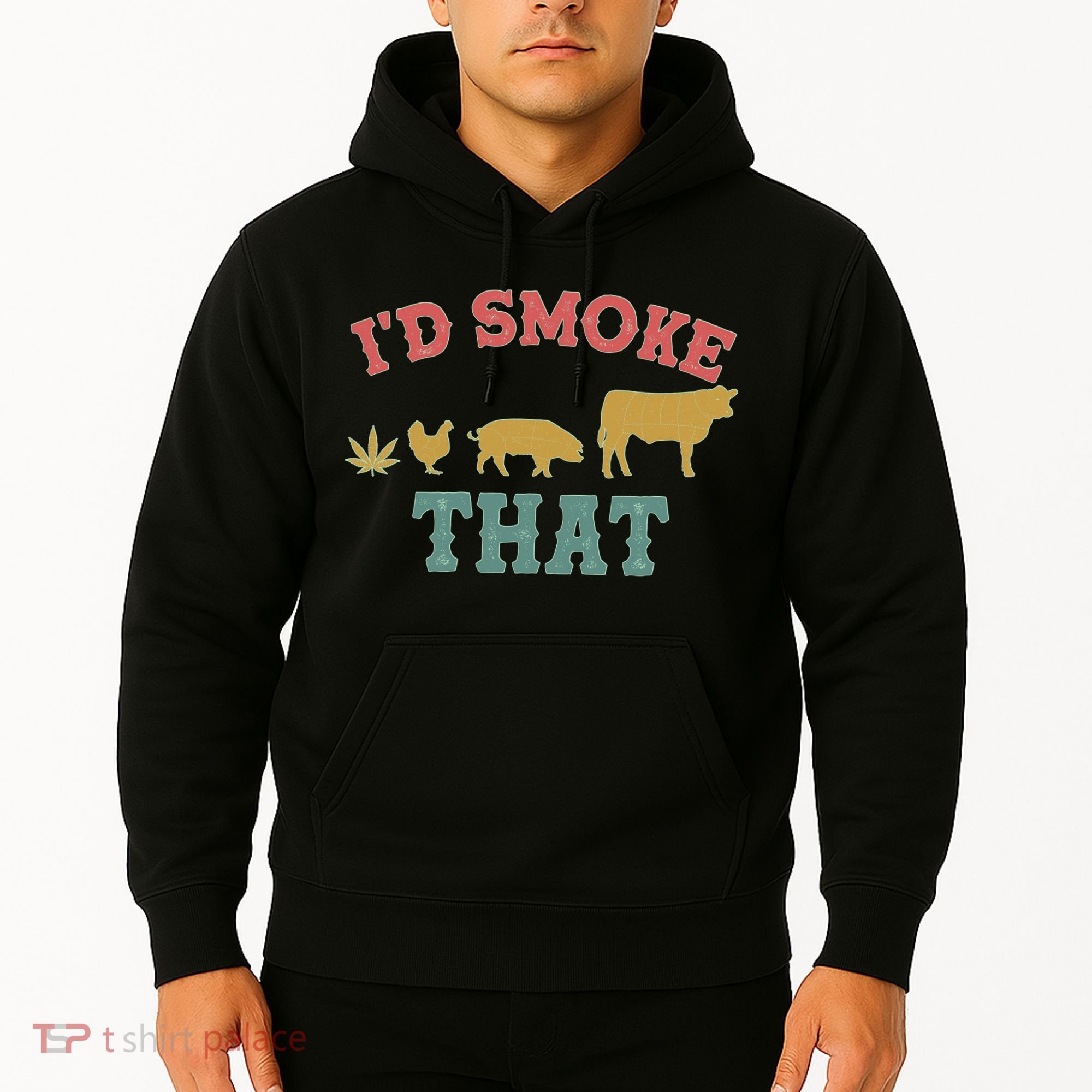 Funny I'd Smoke That Marijuana Leaf Hoodie