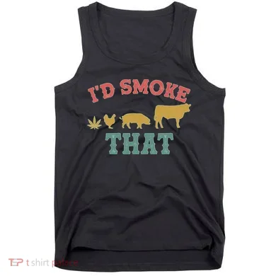 Funny I'd Smoke That Marijuana Leaf Tank Top