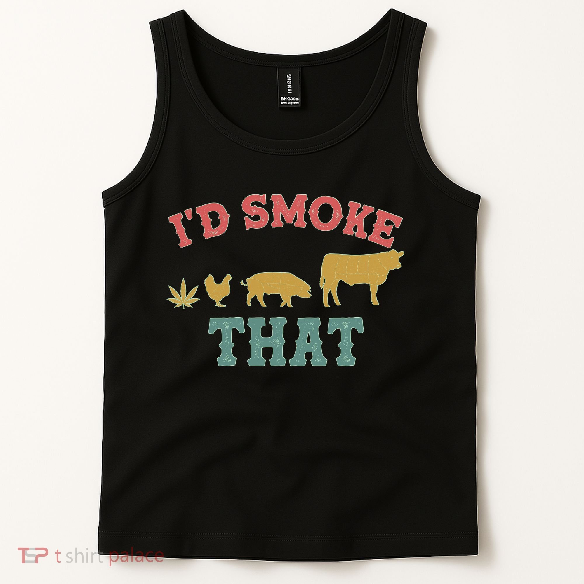 Funny I'd Smoke That Marijuana Leaf Tank Top