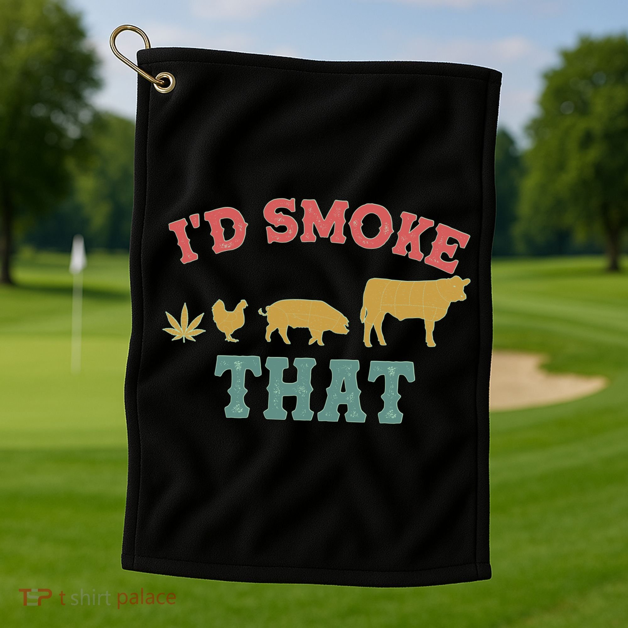 Funny I'd Smoke That Marijuana Leaf Golf Towel
