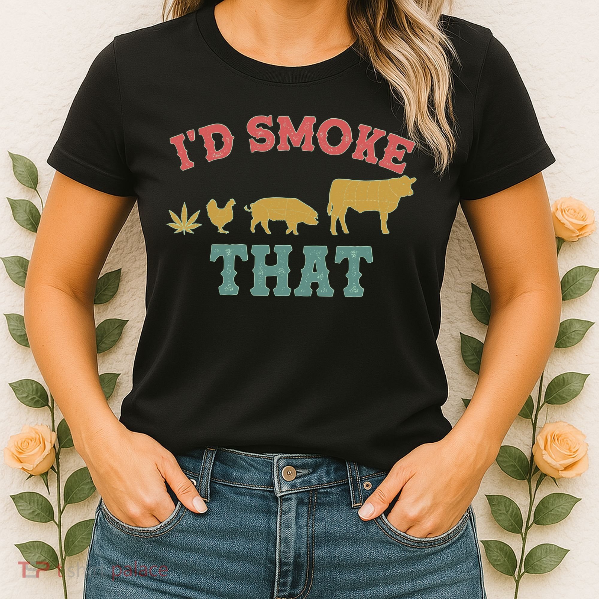 Funny I'd Smoke That Marijuana Leaf Women's T-Shirt