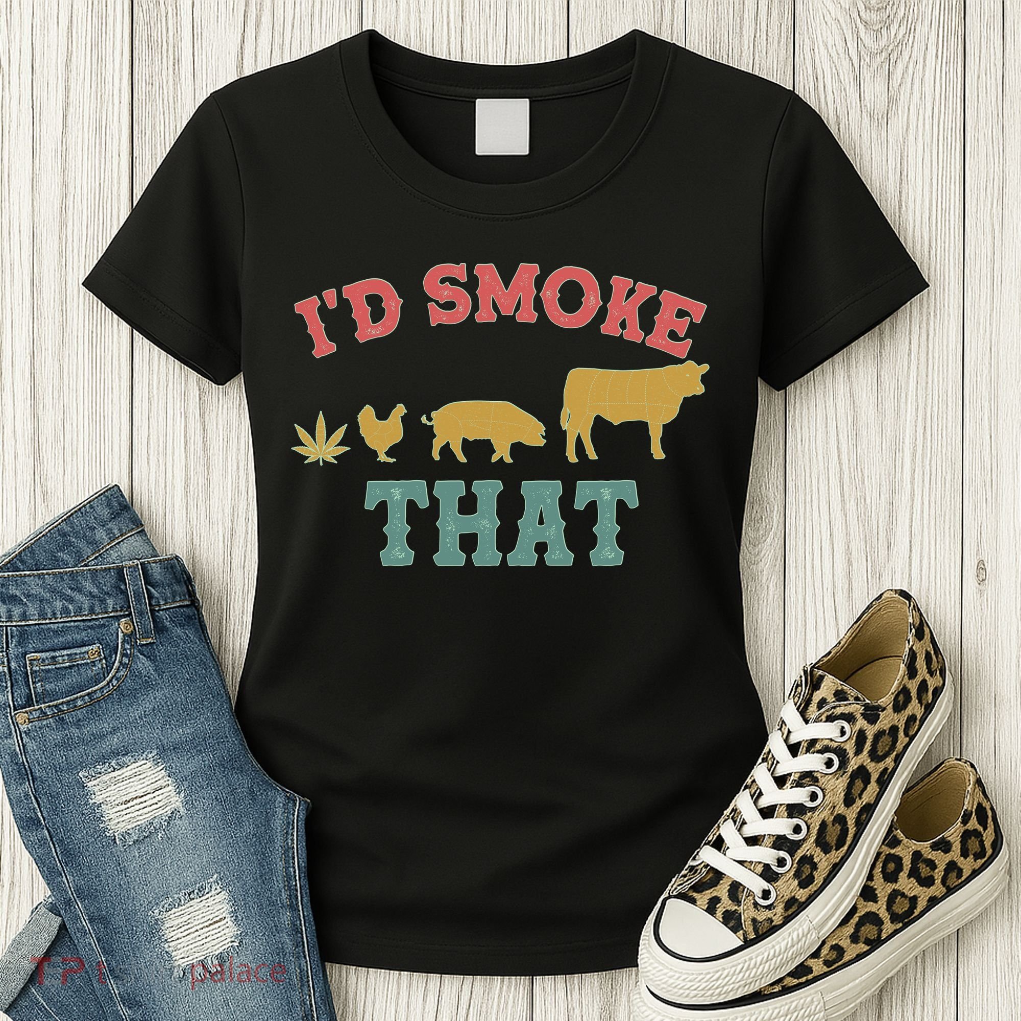 Funny I'd Smoke That Marijuana Leaf Women's T-Shirt