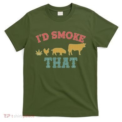 Funny I'd Smoke That Marijuana Leaf T-Shirt