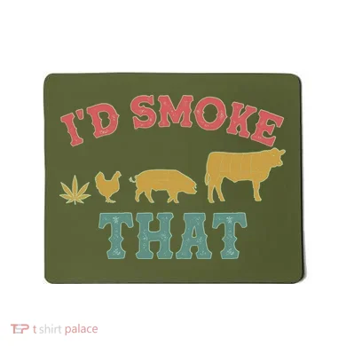 Funny I'd Smoke That Marijuana Leaf Mousepad
