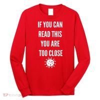 Funny If You Can Read This You Are Too Close Long Sleeve Shirt thumb 0