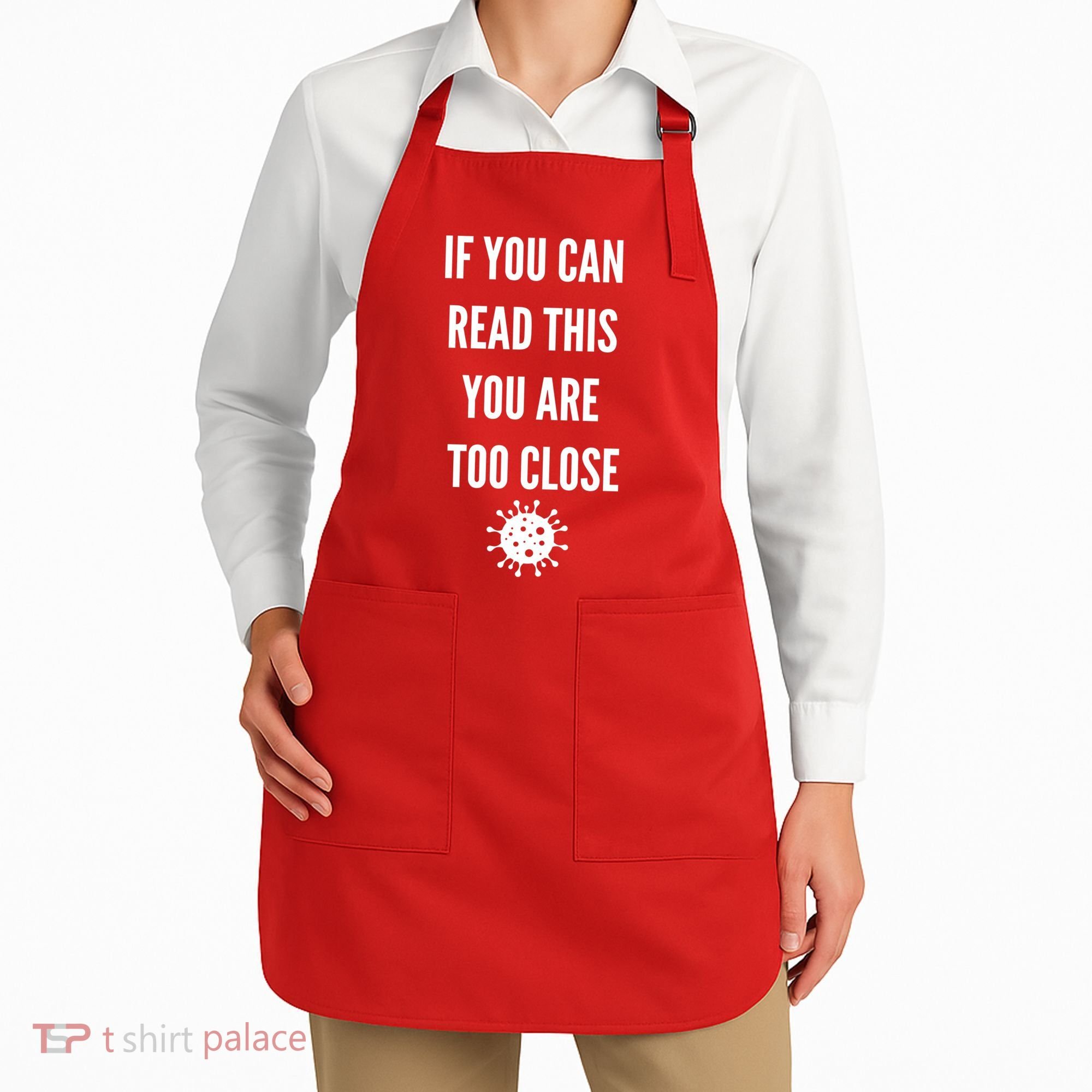 Funny If You Can Read This You Are Too Close Apron